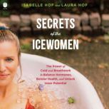 Secrets of the Icewomen, Isabelle Hof