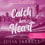Catch Her Heart, Julia Jarrett
