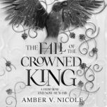 The Fall of the Crowned King, Amber V. Nicole