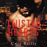 Twisted Hearts, Cora Reilly