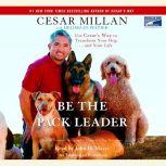 Be the Pack Leader, Cesar Millan