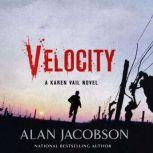 Velocity A Karen Vail Novel, Alan Jacobson