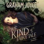 Some Kind of Fairy Tale, Graham Joyce