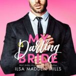 My Darling Bride, Ilsa MaddenMills