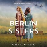 The Berlin Sisters, Soraya M. Lane