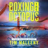Boxing the Octopus, Tim Maleeny