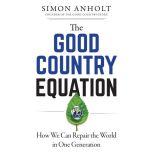 The Good Country Equation, Simon Anholt