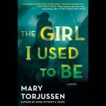 The Girl I Used to Be, Mary Torjussen