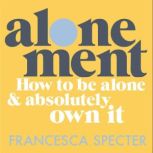Alonement, Francesca Specter