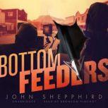 Bottom Feeders, John Shepphird