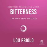 Bitterness, Lou Priolo