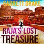 The Rajas Lost Treasure, Garrett Drake