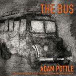 The Bus, Adam Pottle