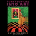 Turn Your Life Into Art, Caveat Magister