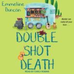 Double Shot Death, Emmeline Duncan