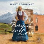 Forged in Love, Mary Connealy