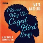 I Know Why the Caged Bird Sings, Maya Angelou