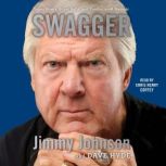 Swagger Super Bowls, Brass Balls, and Footballs—A Memoir, Jimmy Johnson