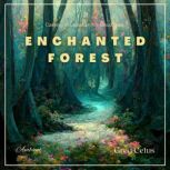 Enchanted Forest, Greg Cetus