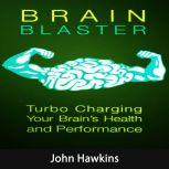 Brain Blaster, John Hawkins