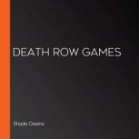 Death Row Games, Shade Owens