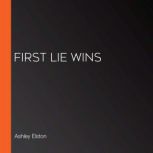 First Lie Wins, Ashley Elston