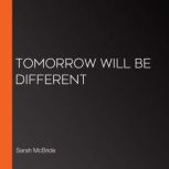 Tomorrow Will Be Different, Sarah McBride