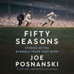 Fifty Seasons, Joe Posnanski