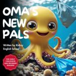 Omas New Pals, Kicksy English School