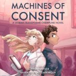 Machines of Consent, Sophia Turner