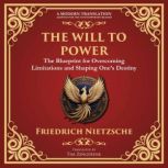 The Will to Power, Friedrich Nietzsche