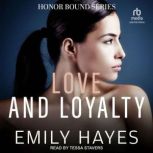 Love and Loyalty, Emily Hayes