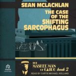 The Case of the Shifting Sarcophagus, Sean McLachlan