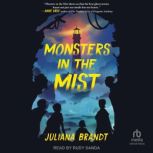 Monsters in the Mist, Juliana Brandt