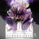 Court of Bone and Amethyst, Aurora Grey