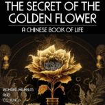 The Secret of the Golden Flower, Richard Wilhelm