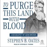 To Purge This Land with Blood, Stephen B. Oates