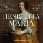 Henrietta Maria, Leanda de Lisle