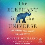 The Elephant in the Universe, Govert Schilling