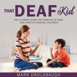 That Deaf Kid, Mark Drolsbaugh