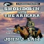 Showdown With The Arikara, John J. Law