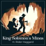 King Solomons Mines, H. Rider Haggard