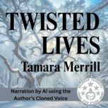 Twisted Lives, Tamara Merrill
