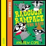 Raccoon Rampage  The Raid, Andrew Cope