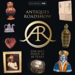 Antiques Roadshow 40 Years of Great Finds, Paul Atterbury