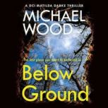 Below Ground, Michael Wood