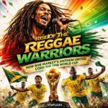 Rise of the Reggae Warriors How Bob ..., David Williams