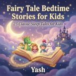 Fairy Tale Bedtime Stories for Kids ..., Yash