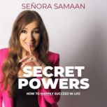 SECRET POWERS, Senora Samaan
