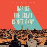 Darius the Great Is Not Okay, Adib Khorram